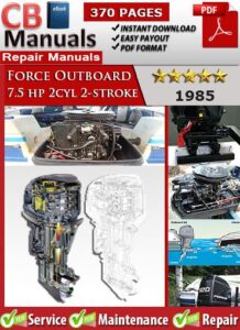 Force Outboard 7.5 HP 1985 factory repair manual PDF download – Covers full maintenance, ignition tuning, lower unit service, wiring, and carburetor specs for 2-cylinder 2-stroke engine.