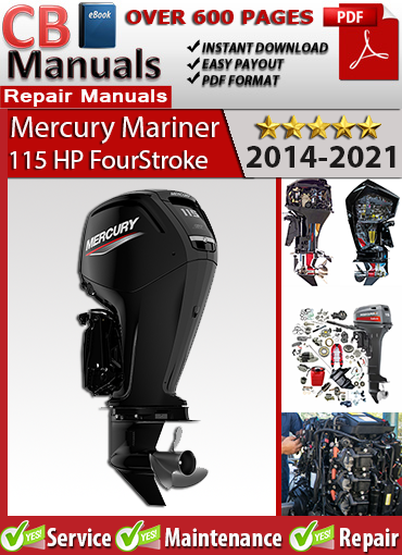 Mercury 115 HP 4-Stroke Outboard 2014–2021 factory repair manual PDF – Includes complete service procedures, wiring diagrams, maintenance, and engine diagnostics.