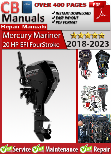 Mercury 20 HP EFI FourStroke Outboard 2018–2023 repair manual PDF – service instructions, fuel injection diagnostics, wiring diagrams, and official factory maintenance procedures.