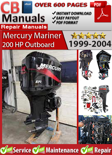 Mercury 200 HP / 200XRI 1999–2004 service manual PDF – Includes ignition timing, EFI fuel system, trim and tilt, electrical, and lower unit procedures.