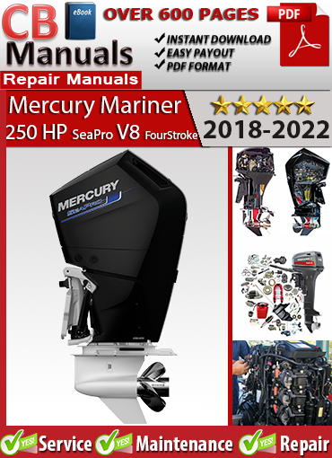 Mercury 250 HP SeaPro V8 FourStroke 2018–2022 service manual PDF – Covers DTS, SmartCraft, commercial-duty diagnostics, fuel system repair, wiring, and factory maintenance procedures.