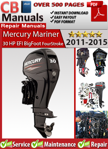 Mercury 30 HP EFI BigFoot 4-Stroke Outboard 2011–2015 repair manual PDF – Detailed EFI diagnostics, maintenance procedures, torque specs, and electrical diagrams.
