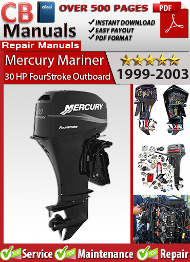 Mercury 30 HP 4-Stroke Outboard 1999–2003 repair manual PDF – Includes service instructions, wiring diagrams, fuel system diagnostics, and maintenance procedures.
