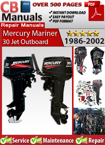 Mercury 30 Jet Outboard 1986–2002 repair manual PDF – Covers jet drive maintenance, carburetor tuning, fuel system diagnostics, and ignition repair.