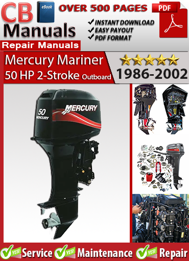 Mercury 50 HP 2-Stroke Outboard 1986–2002 service repair manual PDF – Covers carburetor, lower unit, electrical, fuel, cooling, and tune-up procedures.