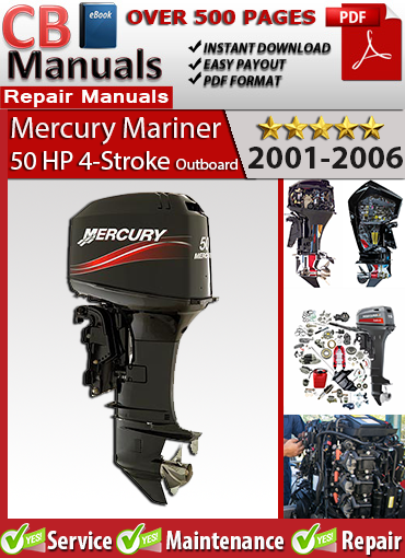 Mercury 50 HP 4-Stroke Outboard 2001–2006 factory service repair manual PDF – Covers fuel system, ignition, lower unit, oil change, and diagnostics.