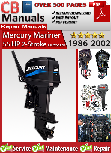Mercury 55 HP 2-Stroke Outboard 1986–2002 factory repair manual PDF – Covers ignition, fuel system, lower unit, electrical, and maintenance.