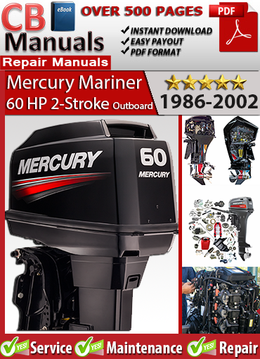 Mercury 60 HP 2-Stroke Outboard 1986–2002 factory repair manual PDF – Covers ignition timing, carburetor tuning, lower unit repair, and full maintenance procedures.