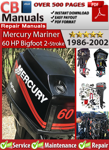 Mercury 60 HP Bigfoot 2-Stroke Outboard 1986–2002 factory repair manual PDF – Includes electrical diagnostics, carburetor specs, water pump service, and full maintenance procedures.