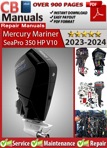 Mercury SeaPro 350 HP V10 2023–2024 repair manual PDF – Covers SmartCraft diagnostics, EFI systems, commercial-grade maintenance, and complete service procedures for V10 outboards.