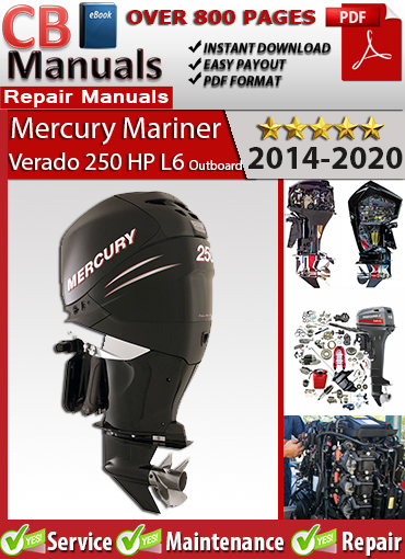 Mercury Verado 250 HP L6 2014–2020 repair manual PDF – Covers inline-6 supercharged outboard repair, SmartCraft system diagnostics, EFI fuel tuning, and full maintenance procedures.