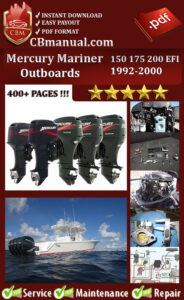 Mercury Mariner 150 175 200 EFI 1992–2000 factory repair manual PDF – Covers engine diagnostics, fuel injection troubleshooting, wiring diagrams, and certified service instructions.